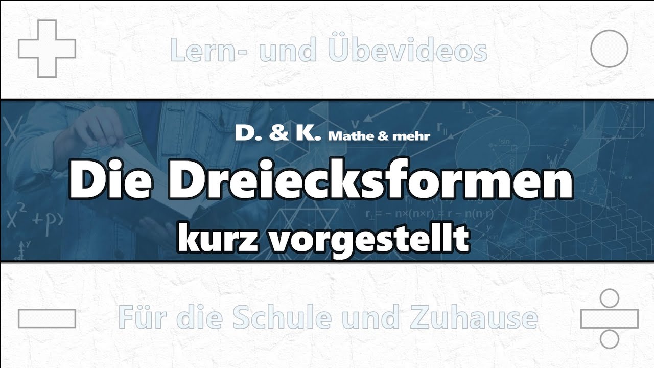 Die Dreiecksformen kurz vorgestellt (DG02) | Mathematik | Dreiecke