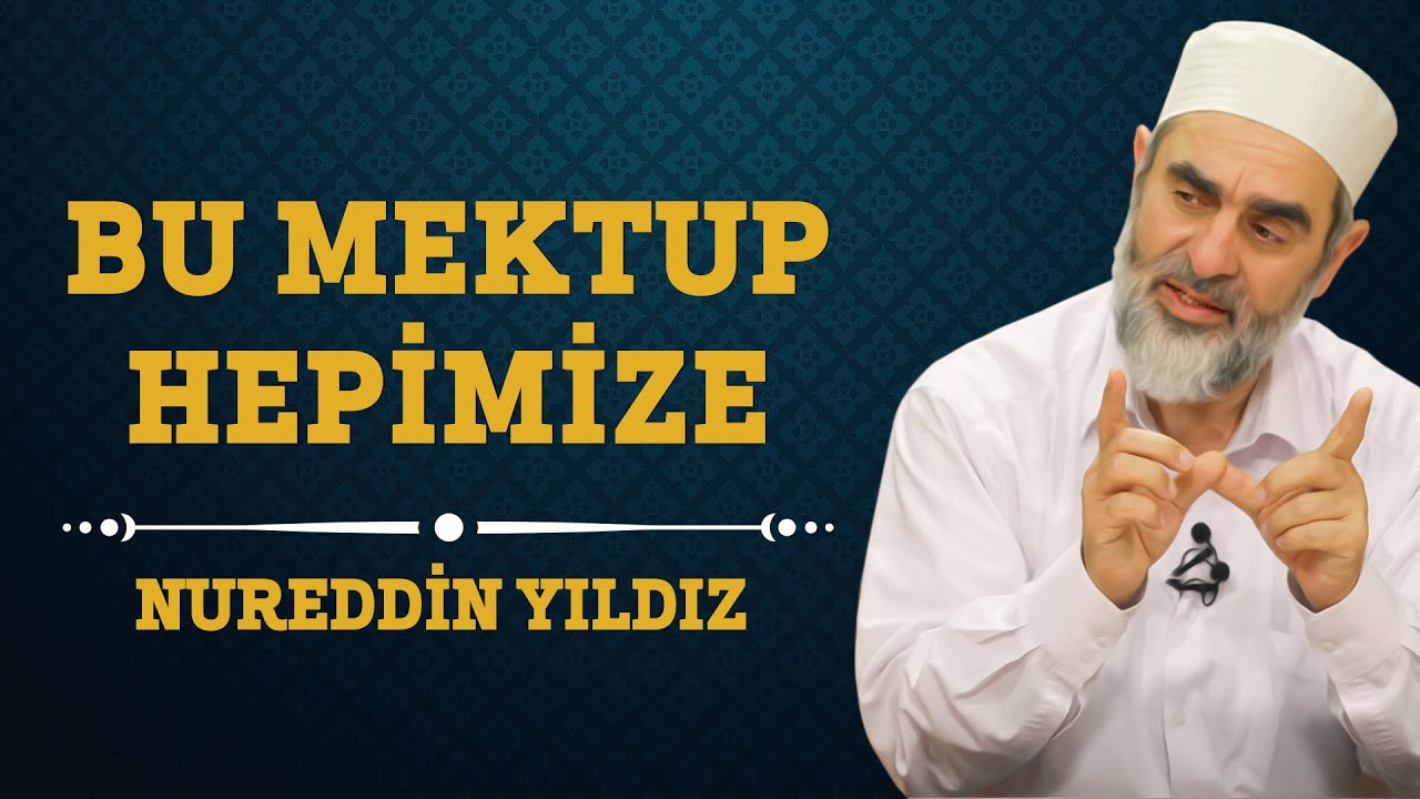 Bu Mektup Hepimize - Nureddin Yıldız - Sosyal Doku Vakfı - Hayat Rehberi