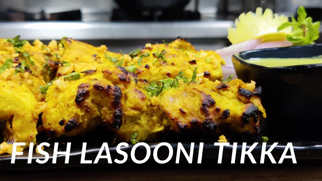 Fish Lasooni Tikka | फिश लसूनी टिक्का | How To Make Fish Lasooni Tikka | Fish Tikka Recipe