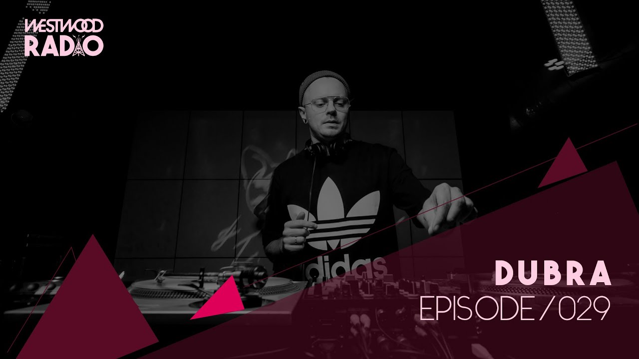 Westwood Radio 029 - Dubra