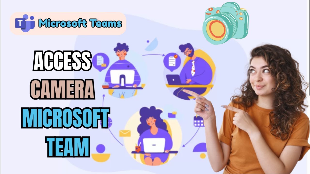 How to Access Camera in Microsoft Teams 2025?