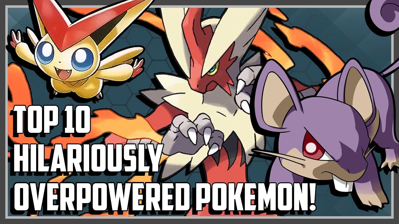 Top 10 HILARIOUSLY Overpowered Pokemon!
