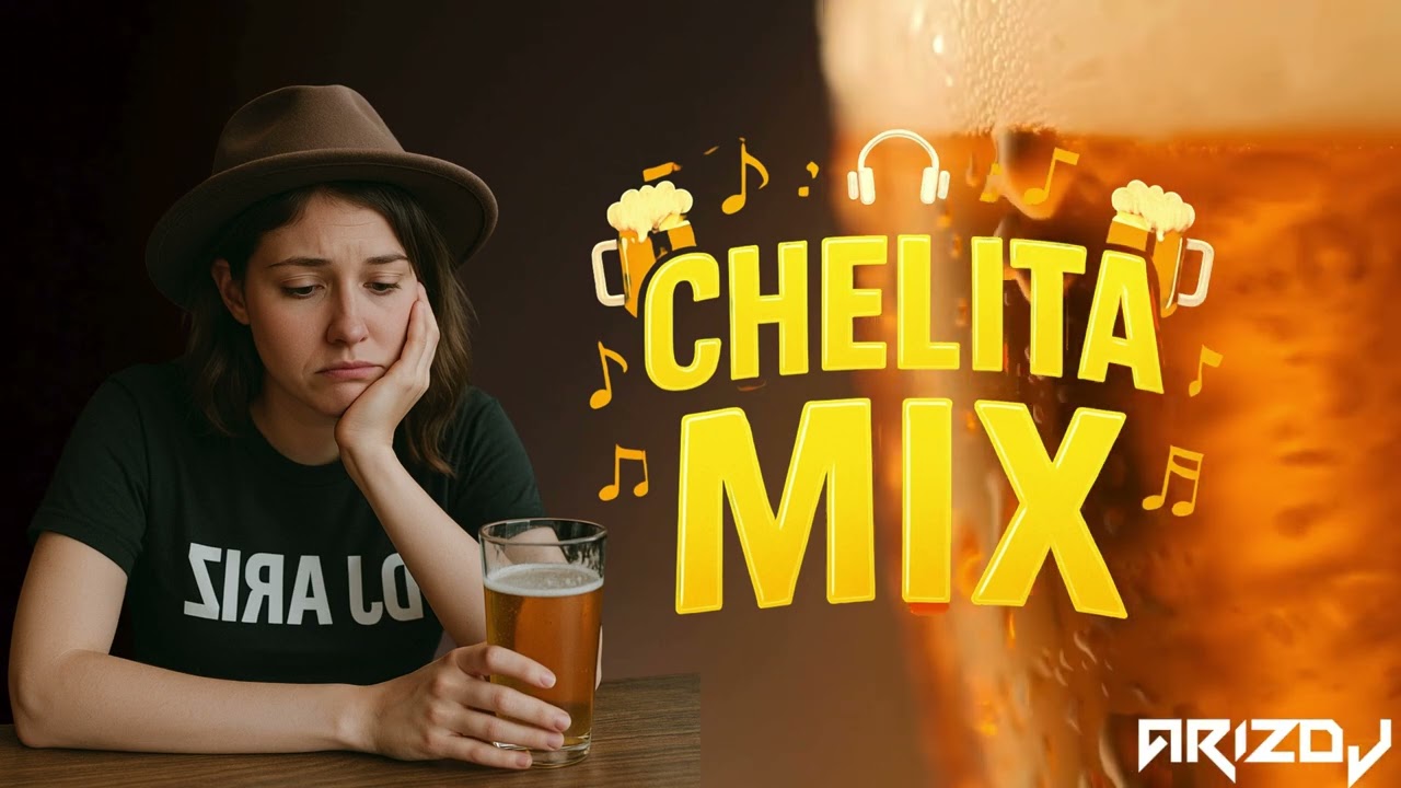 💔 CHELITA MIX - DJ ARIZ 🍻 | CANCIONES DE DESPECHO Y AMOR 💃🕺 ¡PA' LLORAR Y BRINDAR! 🥹🍺