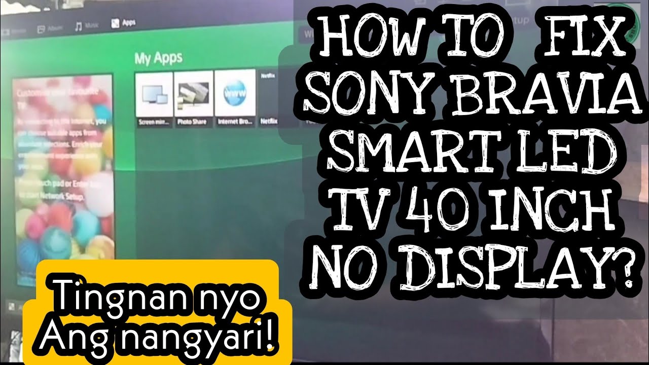 How to fix Sony Led Smart TV 40 inch, No Display?