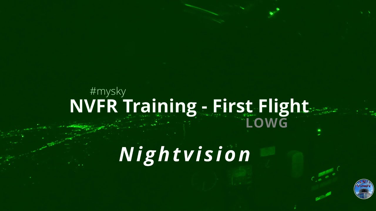 🕶 Nightvision 🕶 NVFR  Training - First Night Flight - Diamond DA20 Katana at Graz Thalerhof (LOWG)