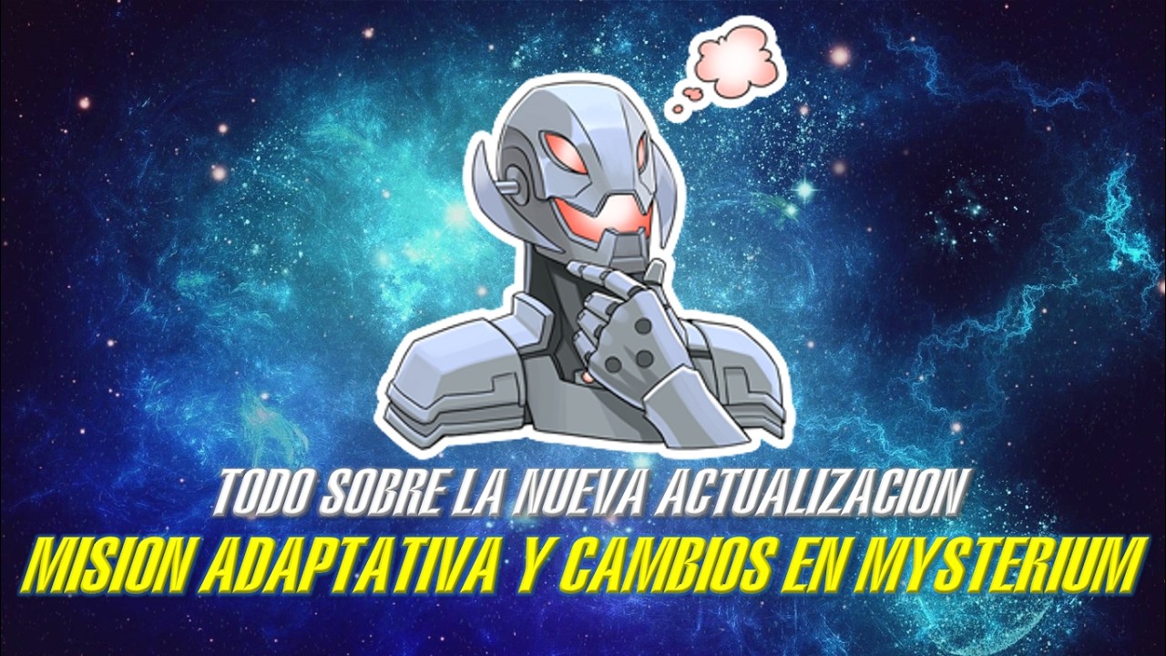 TODAS LAS NOVEDADES DE LA ACTUALIZACION DE MCOC - MISION ADAPTATIVA Y CAMBIOS EN EL MYSTERIUM - MCOC
