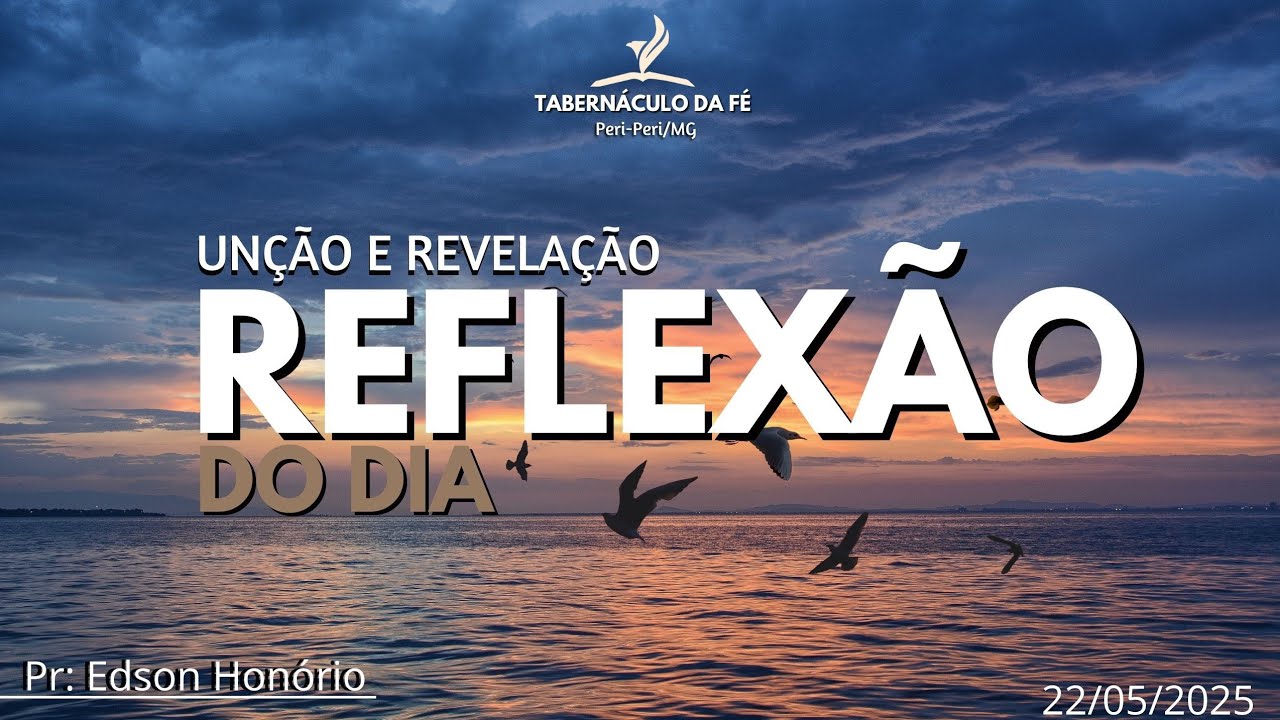 Reflexão do Dia | UNÇÃO E REVELAÇÃO