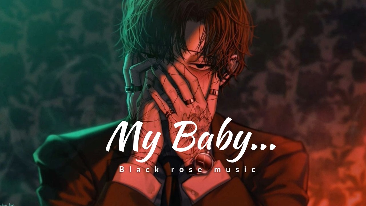 My Baby (Only Mine Tonight) || Love Song ||  [Dark Trapsoul / Slowed and Reverb]