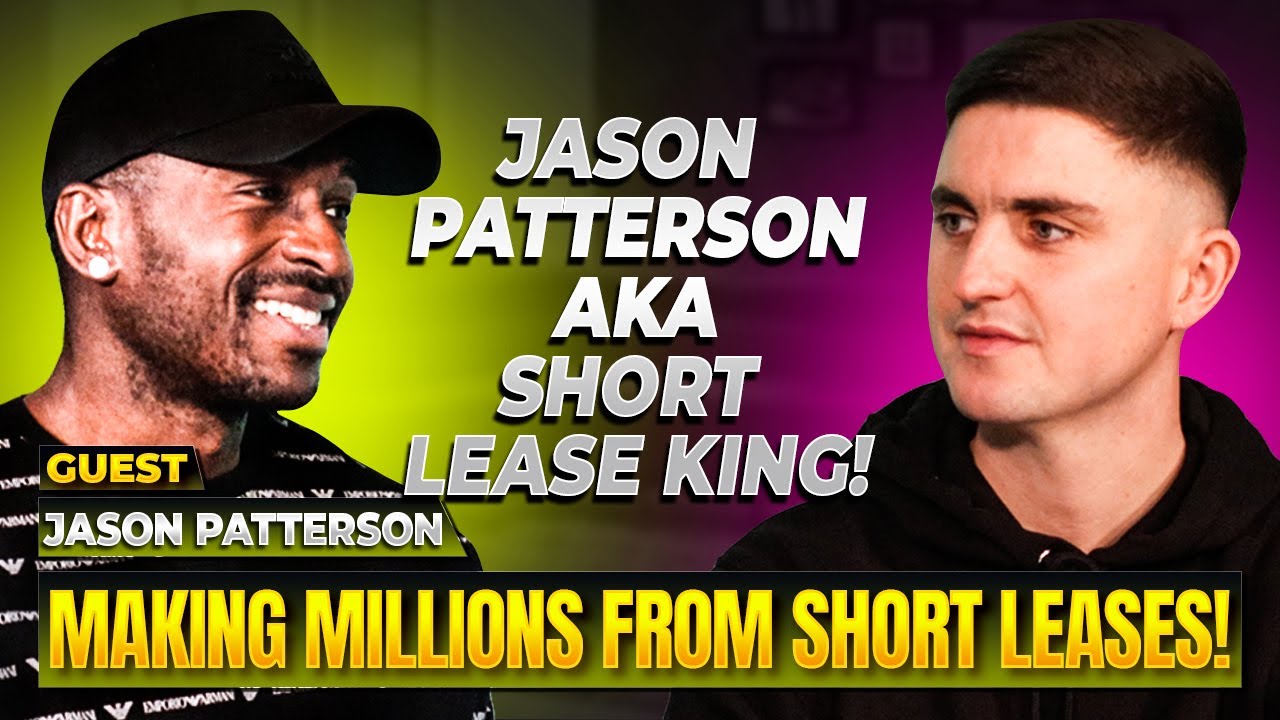 Jason Patterson | Making Millions From Short Leases | Hustlin With Houses By Calum Brennan