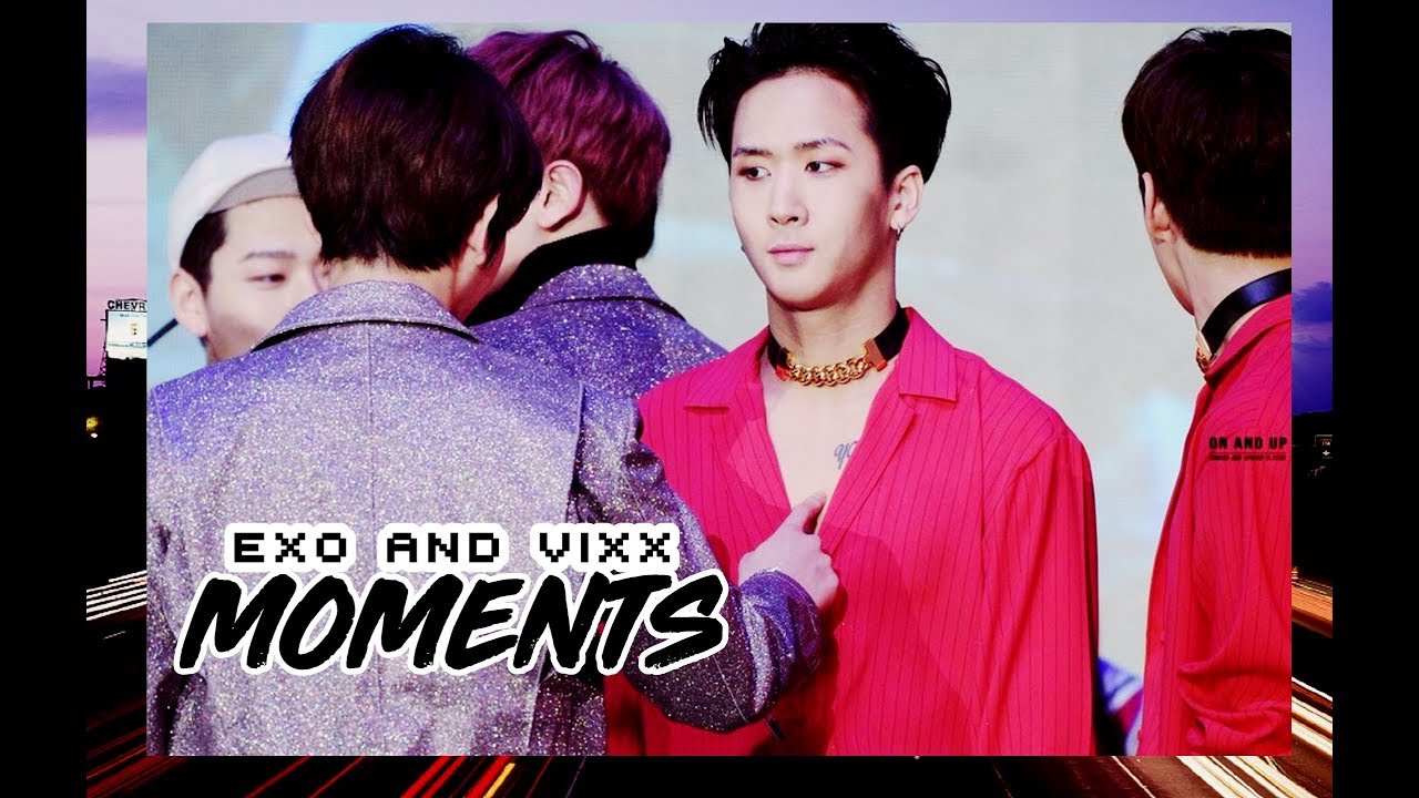 EXO AND VIXX MOMENTS