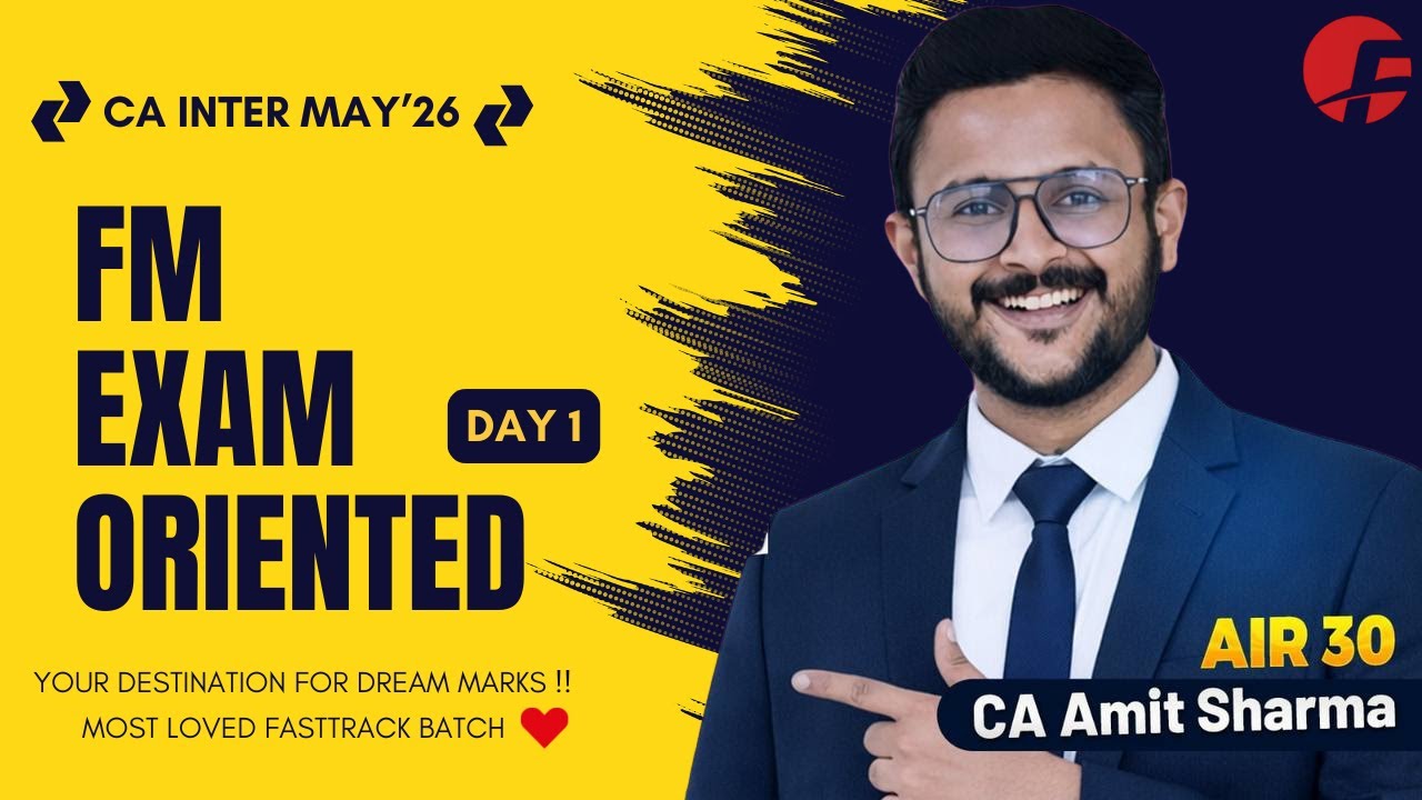 CA INTER FM EXAM ORIENTED FAST TRACK BATCH MAY'26 I DAY 1 I RATIO ANALYSIS I CA AMIT SHARMA (AIR 30)