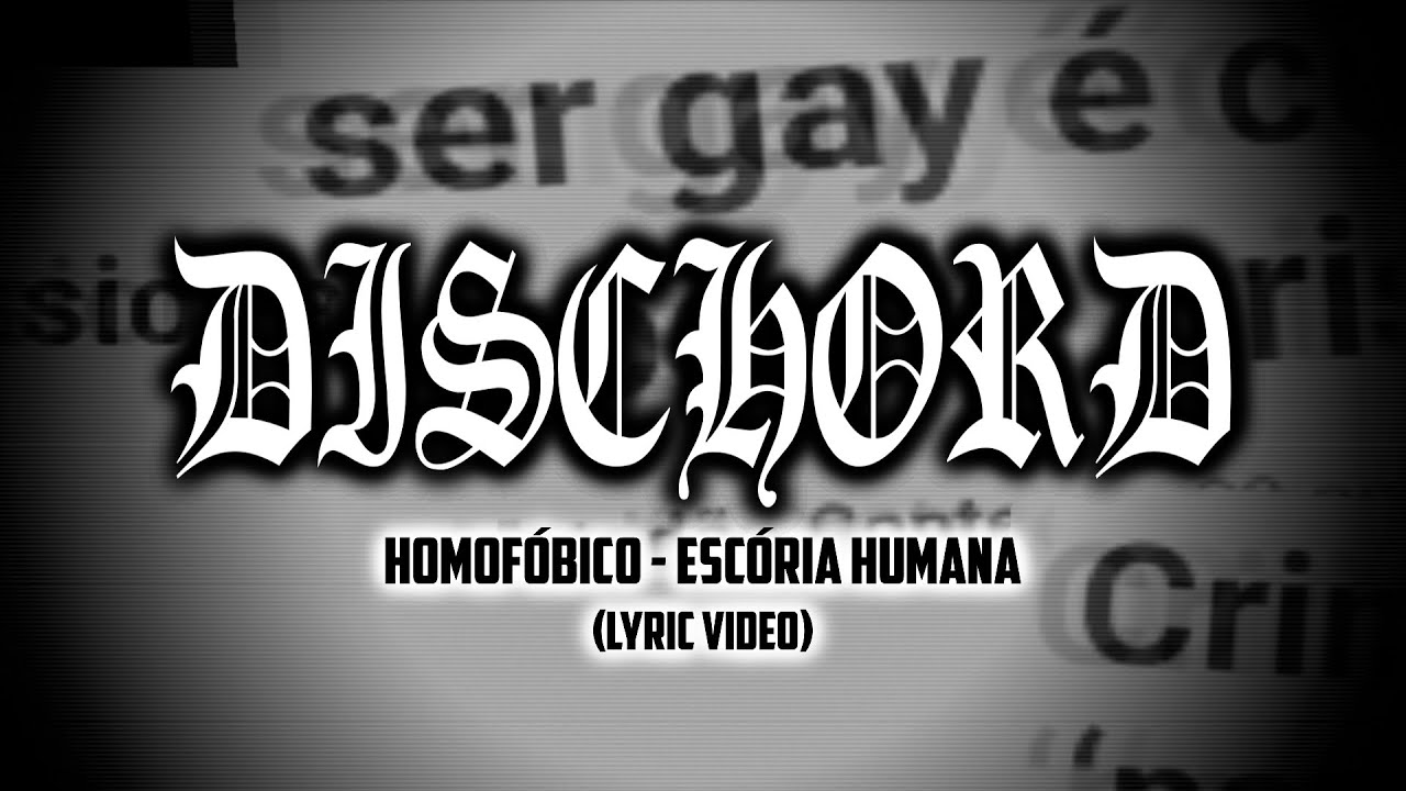 DISCHORD - Homof&oacute;bico, Esc&oacute;ria Humana (Official Lyric Video)