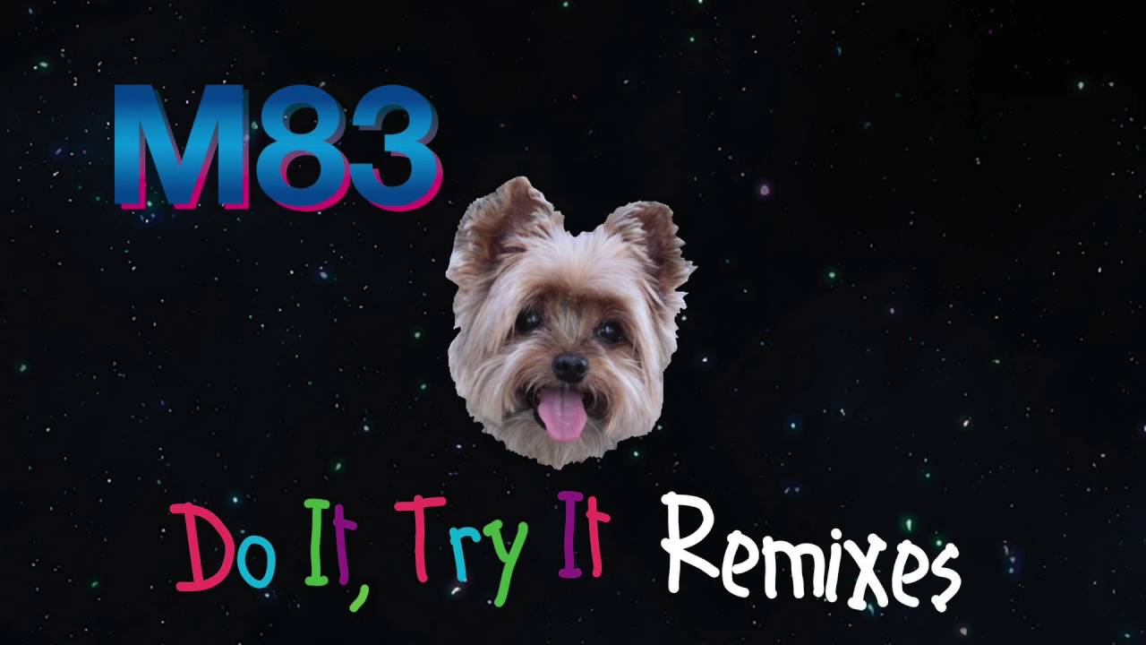 M83 - Do It, Try It (TEPR Remix)