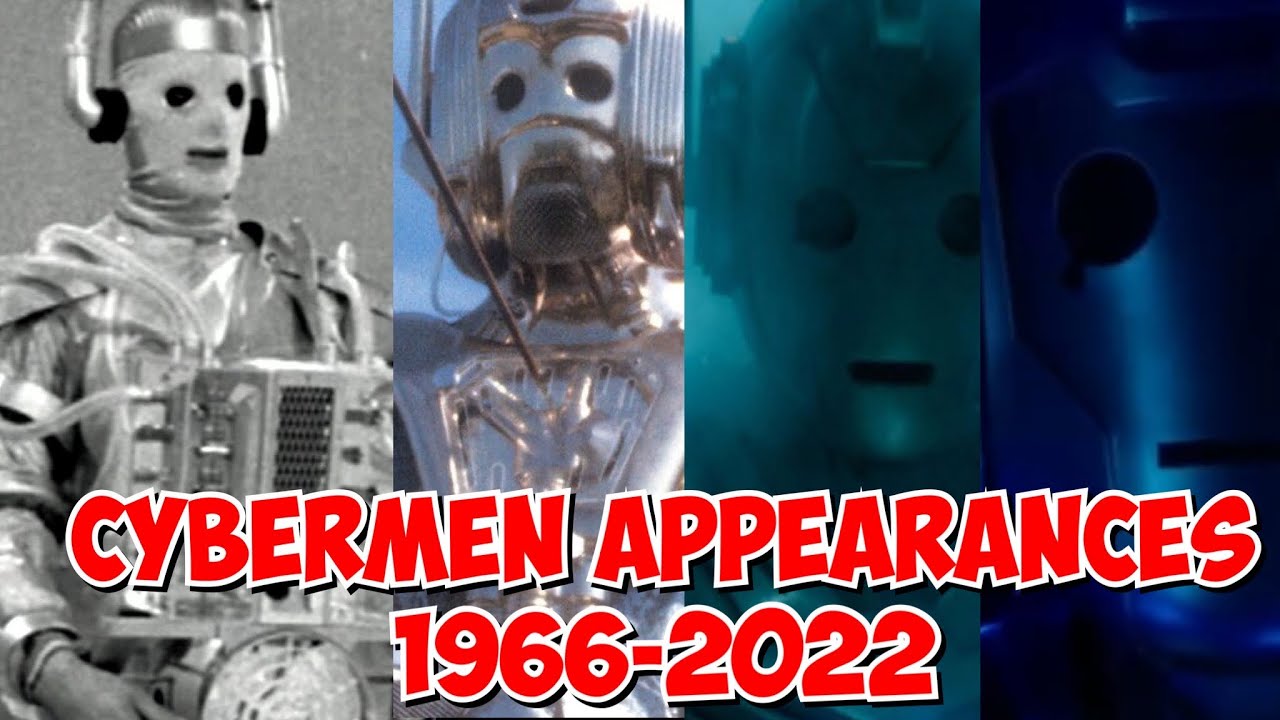 CyberMen Appearances 1966-2022 from Doctor Who