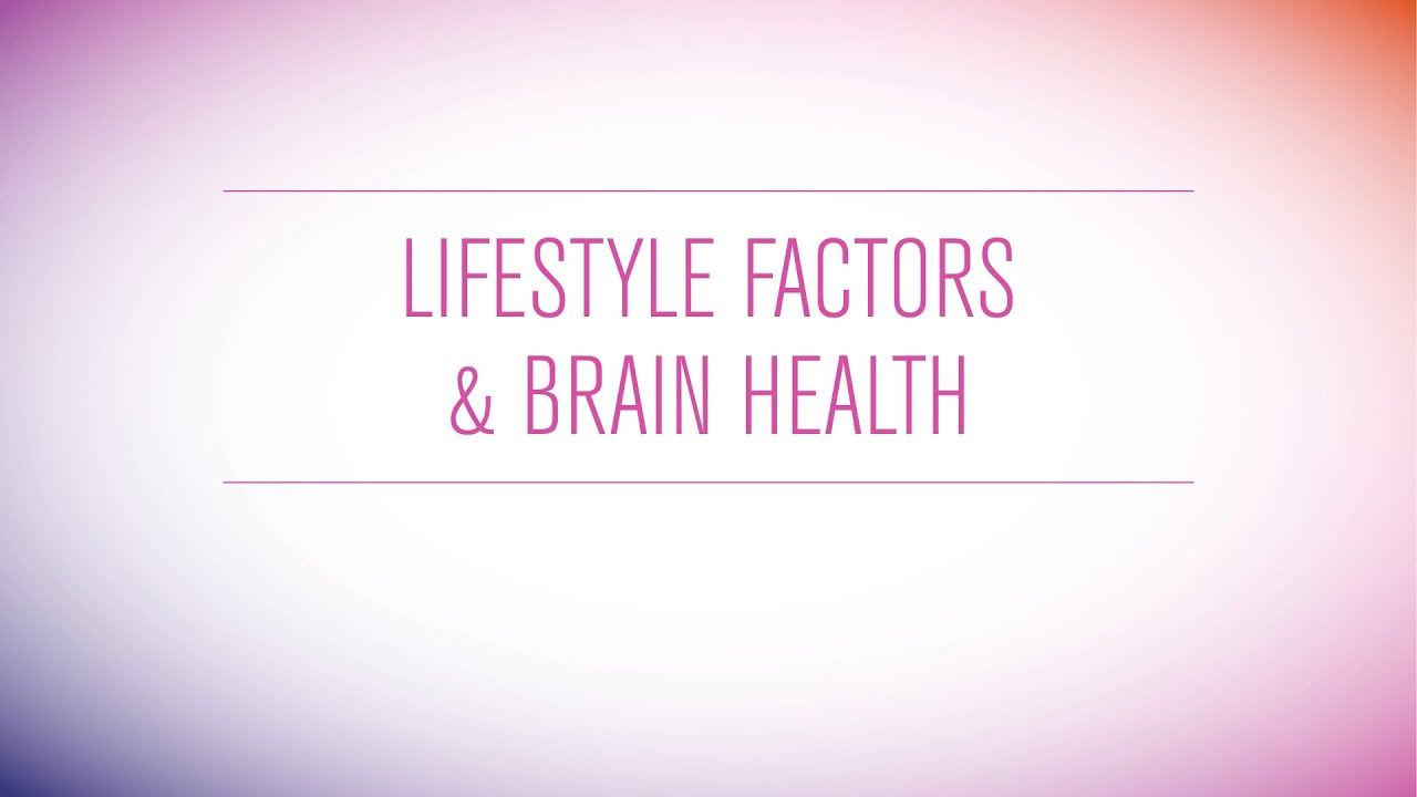 Lifestyle Factors and Brain Health