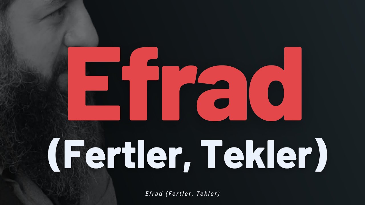 Efrad (Fertler, Tekler)