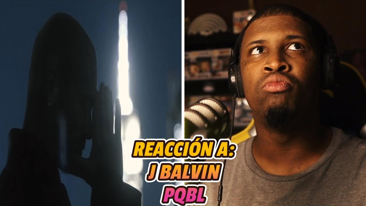 REACCIÓN a J BALVIN | PQBL | VIDEO OFICIAL 🔥