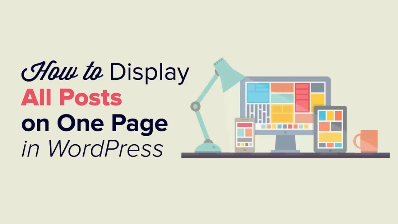 How to Display All Your WordPress Posts on One Page