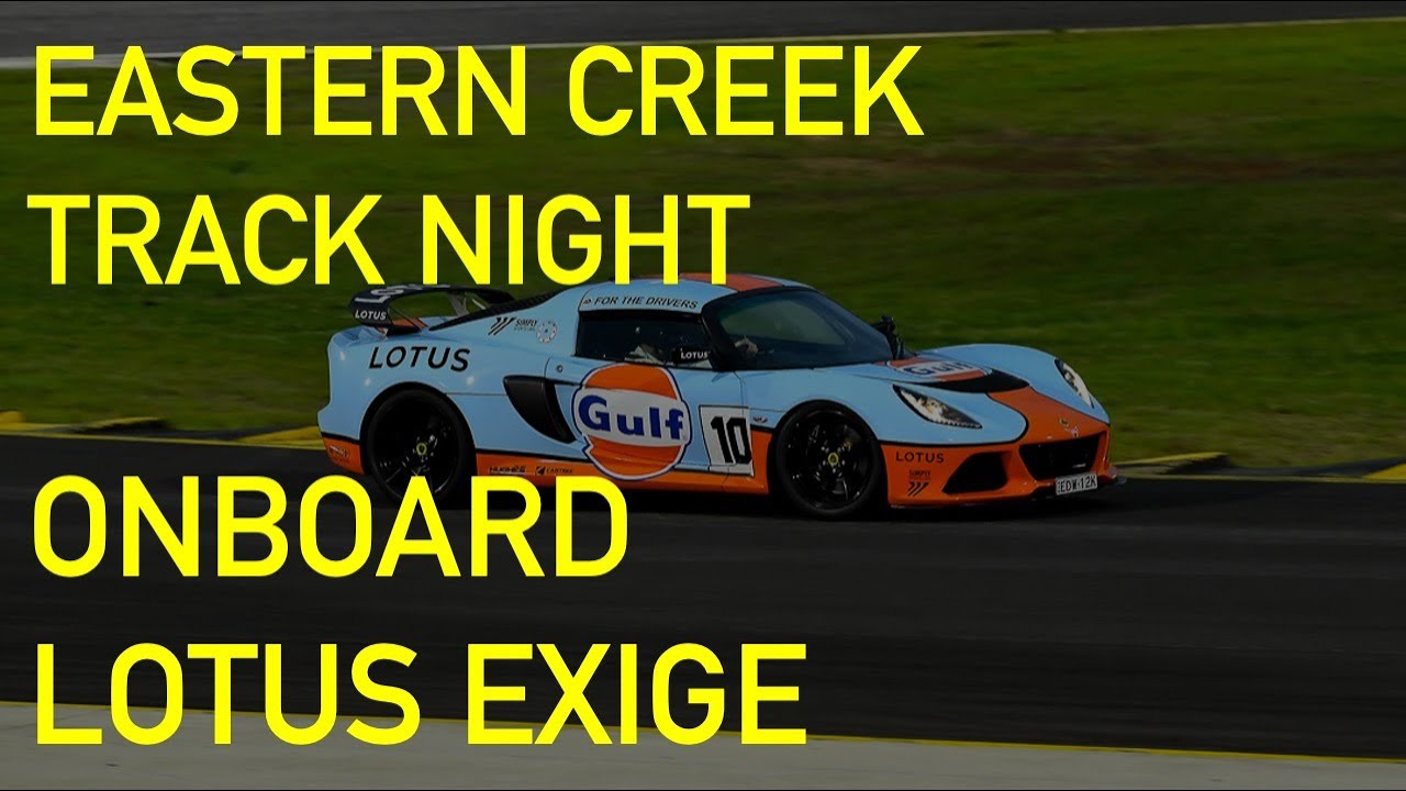 Eastern Creek Track Night On Board Video Lotus Exige V6 Sports Car