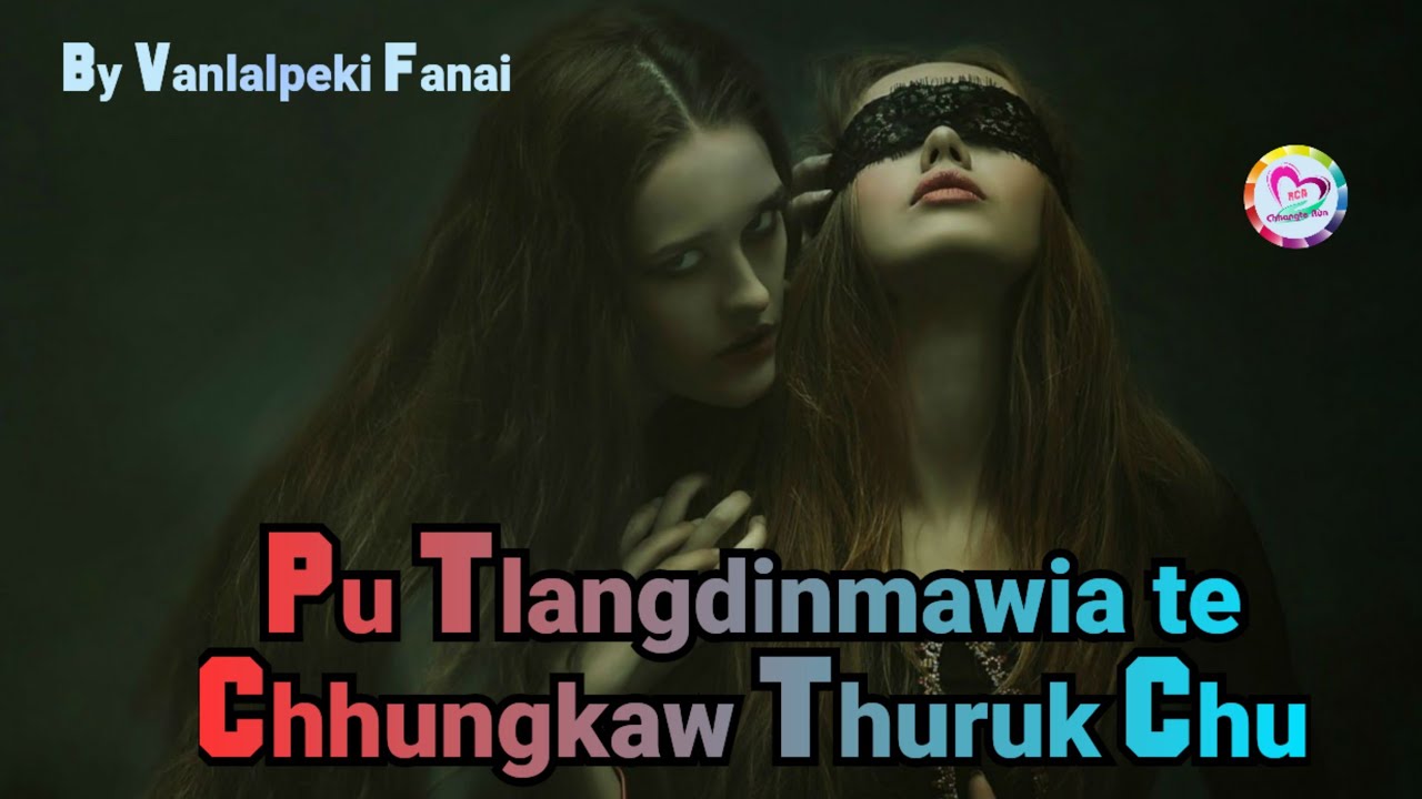 PuTlangdinmawia te chhungkaw thuruk inthup ngaihnawm chu