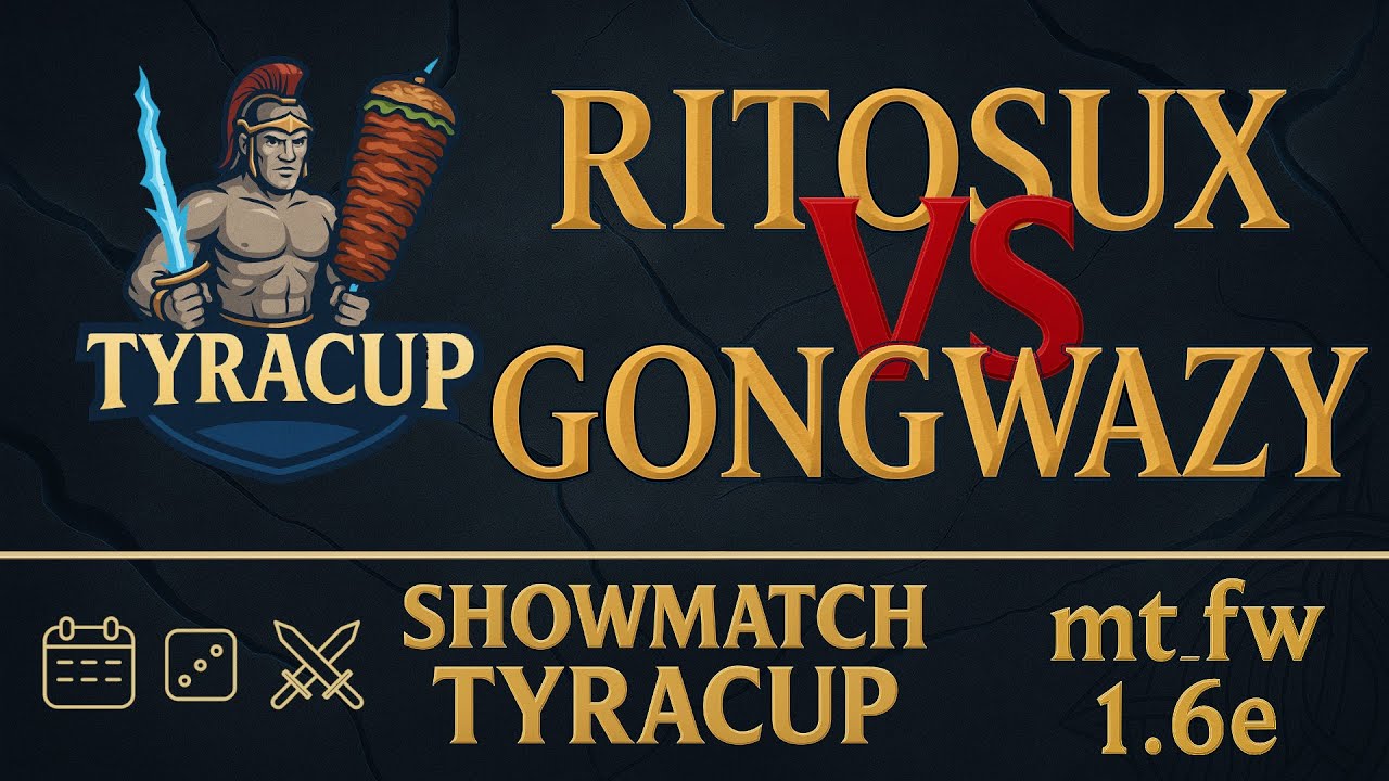 Turniej TyraCup - SHOWMATCH: Gongwazy vs Rito, mt_fw 1.6e, komentarz z @fantomlive, !tyracup