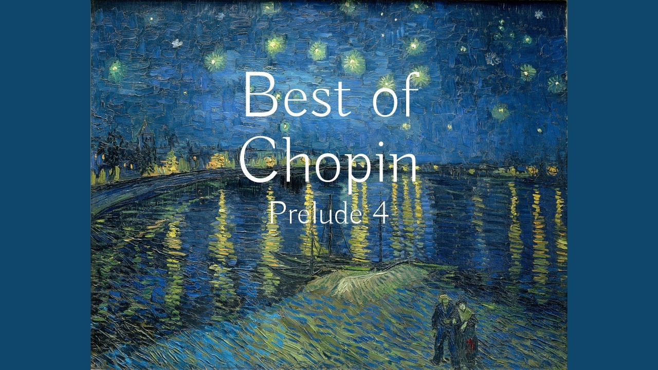 Chopin - Preludes, Op. 28: 4. Largo in E Minor
