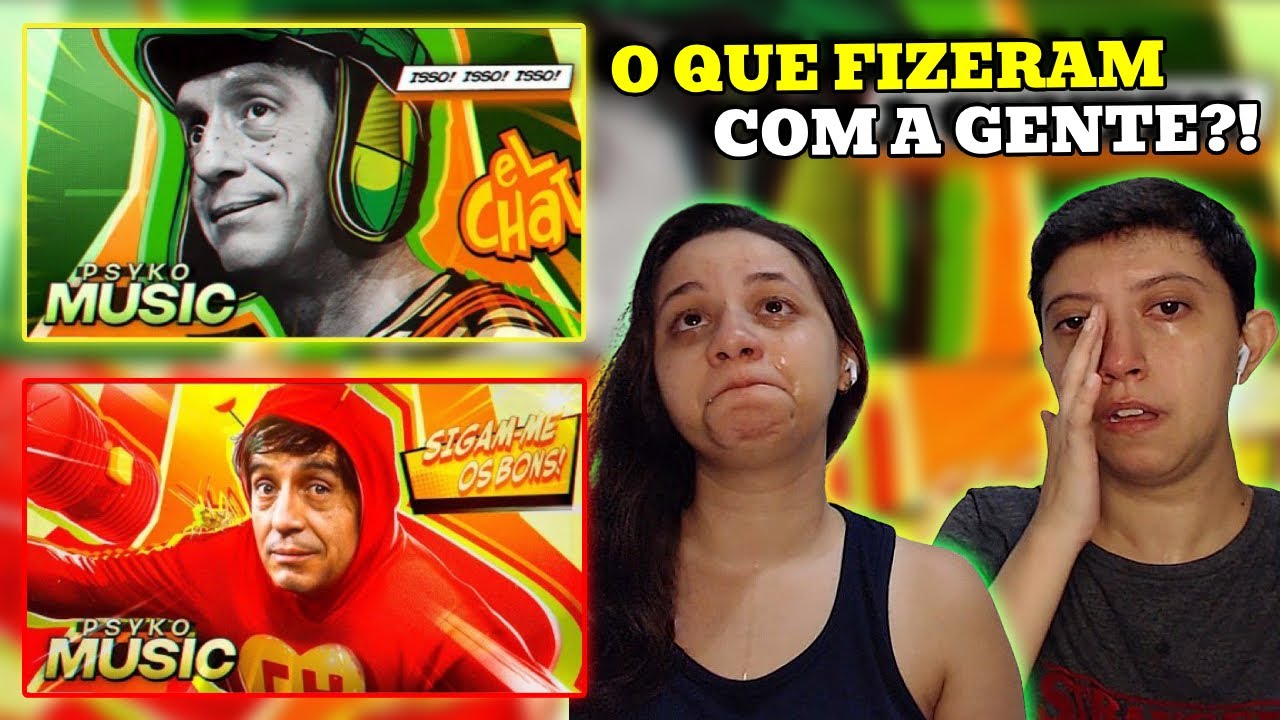 REACT VIZINHANÇA | CHAVES e ASTÚCIA | CHAPOLIN COLORADO | PSYKO