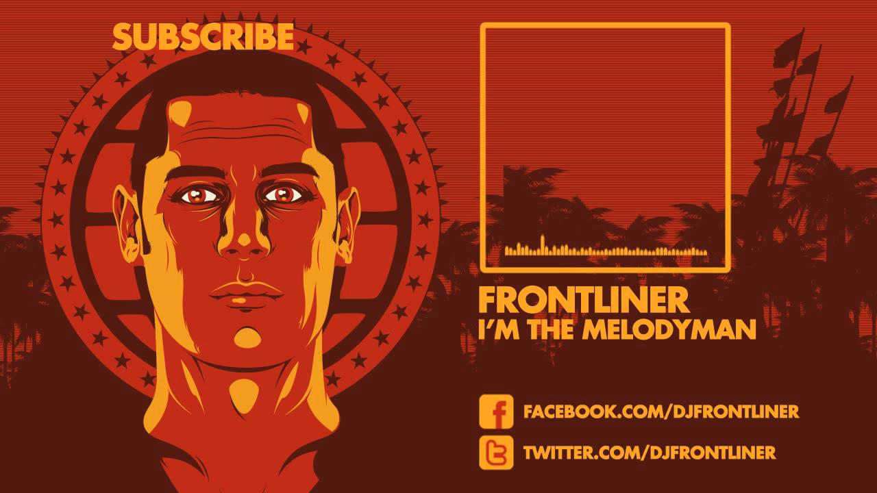 Frontliner - I'm The Melodyman Preview (HD|HQ)