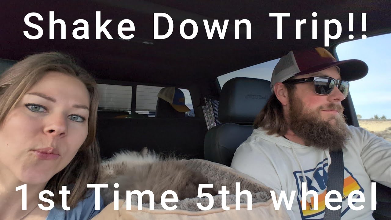 Shakedown Trip 1st time towing a 5th wheel.