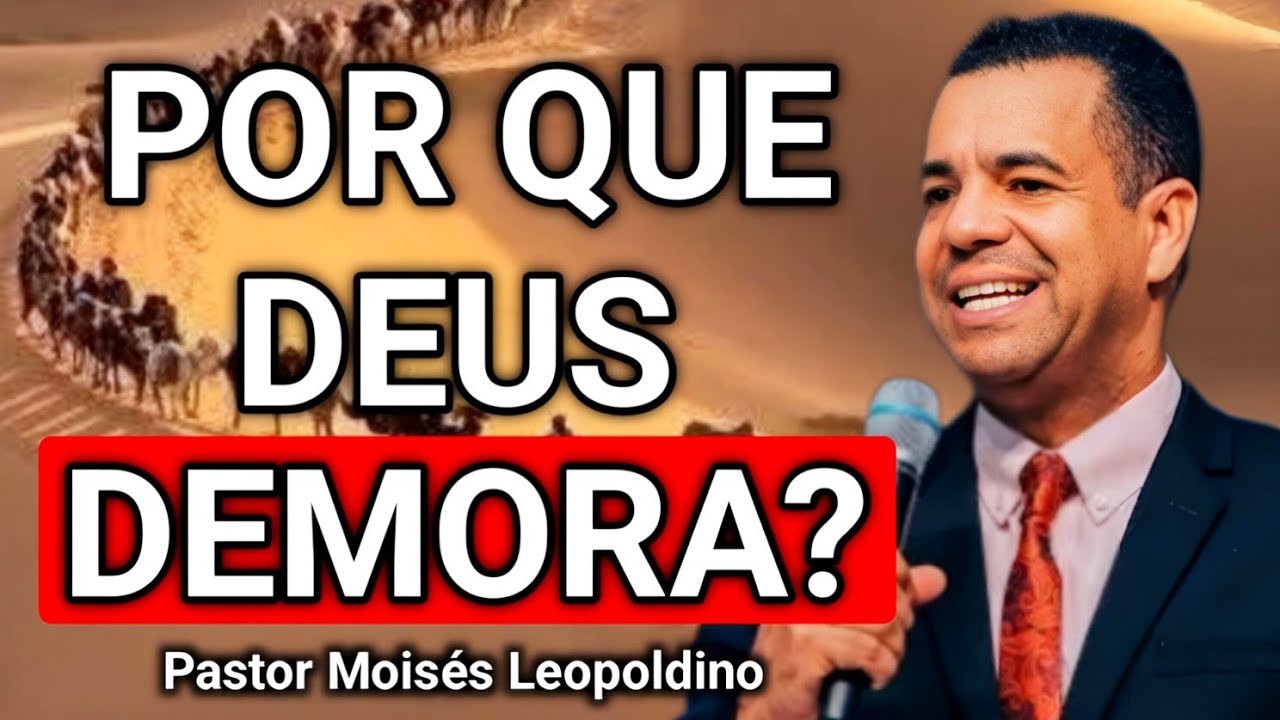 🔥 &ldquo;DEUS TE LEVOU PELO CAMINHO MAIS LONGO | CONFIE NO PROCESSO | Pr. Mois&eacute;s Leopoldino&rdquo;