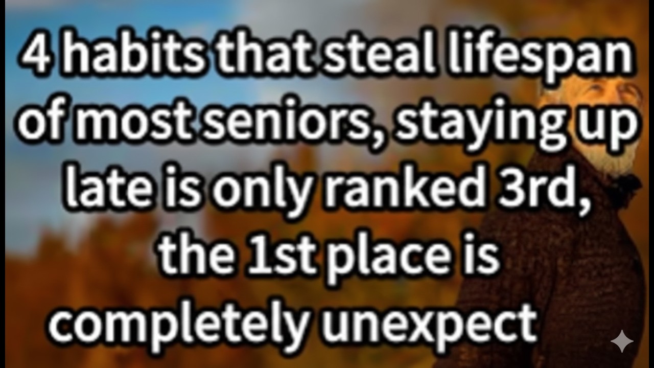 4 Habits That Steal the Lifespan of Most Seniors – Staying Up Late Is Only Ranked 3rd!