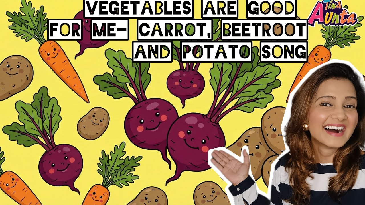 Vegetable name song- Vegetables are good for me | Carrot, Beetroot and Potato 