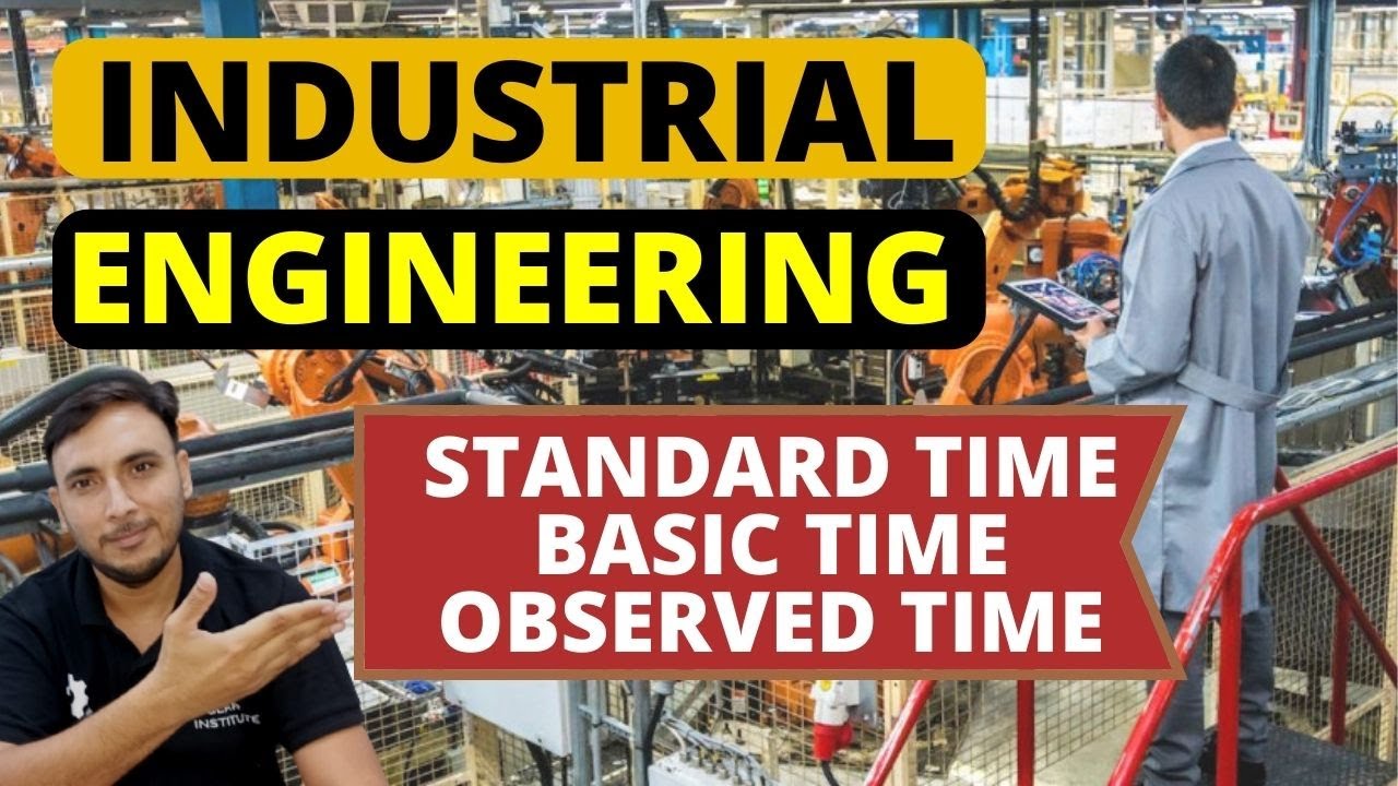 Industrial Engineering || Normal time standard time basic time