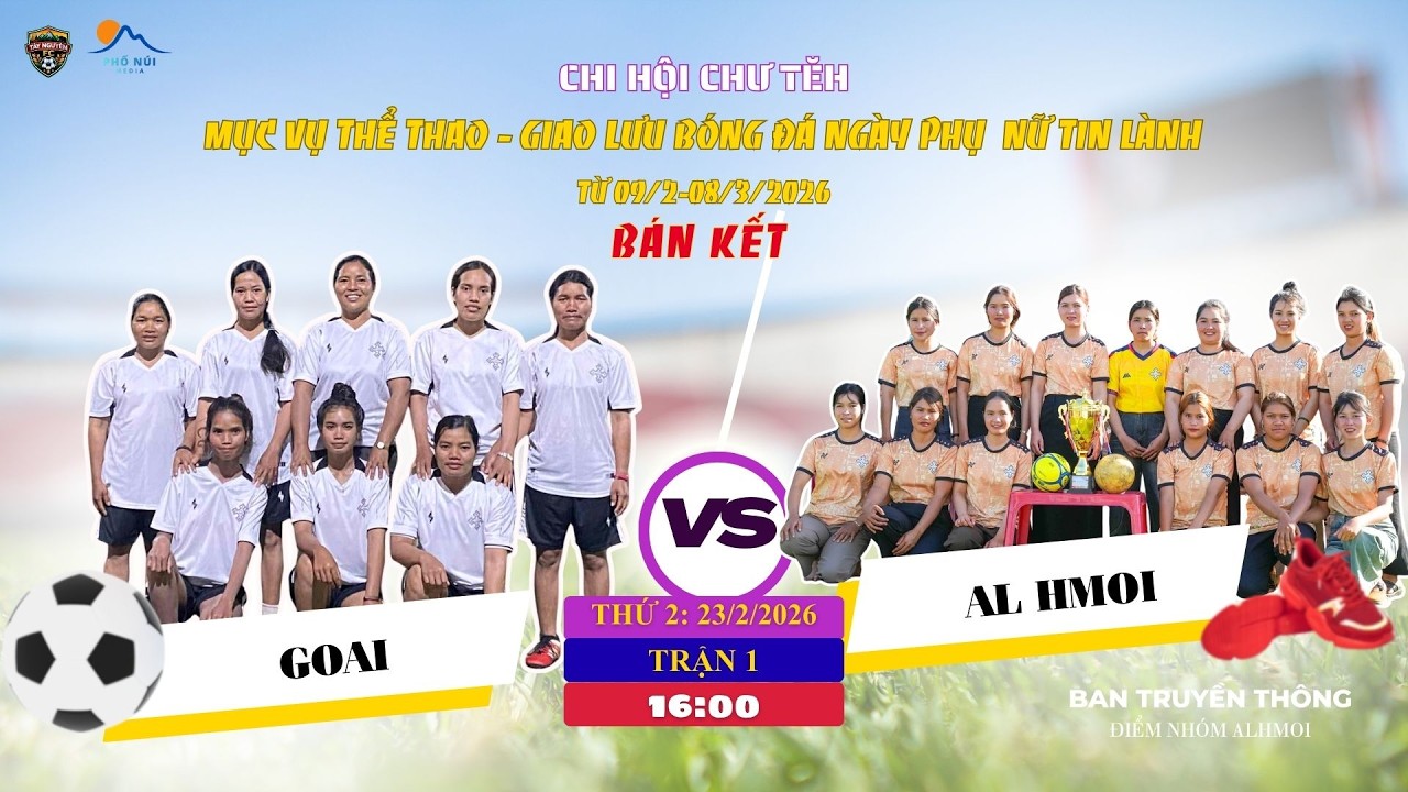 🔴BÁN KẾT | GOAI 2🆚 AL HMOI 3🔴23.02.2026