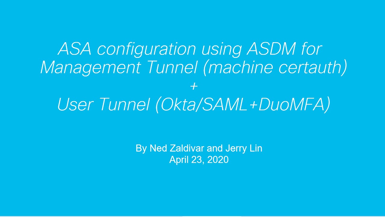 Anyconnect Management Tunnel + User Tunnel (Okta SAML+DuoMFA) demo