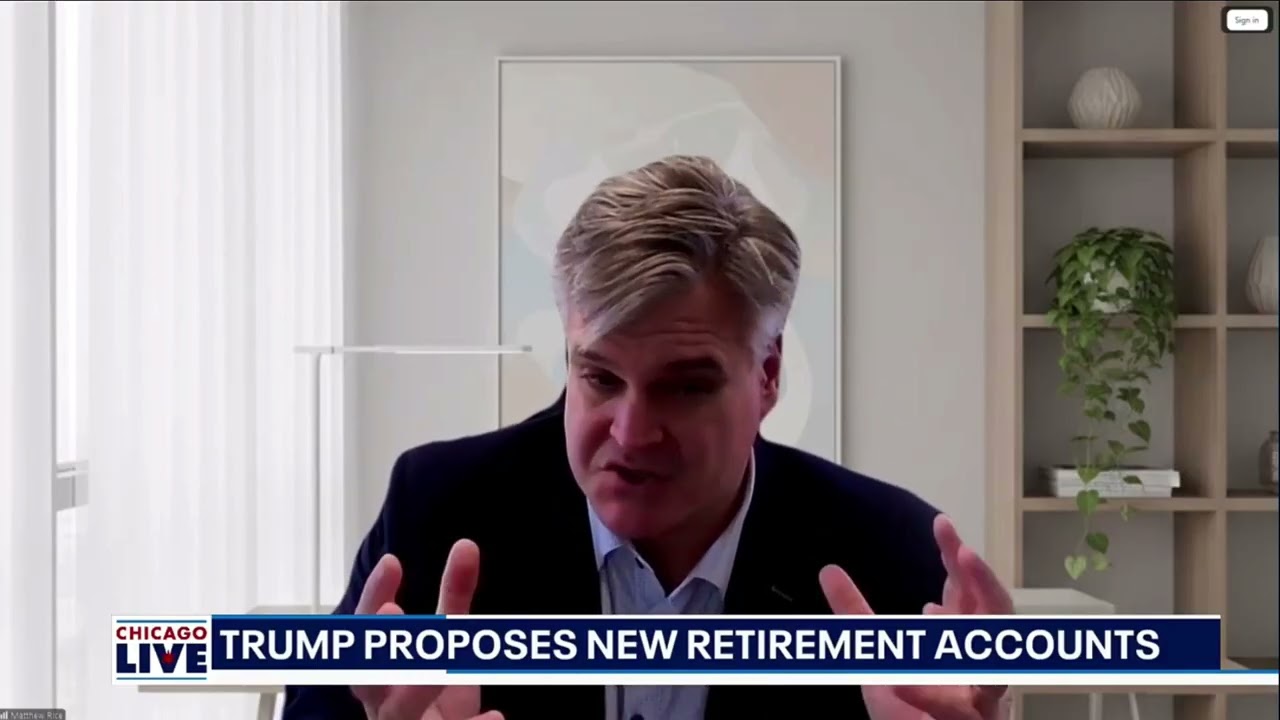 What Trump’s New Retirement Accounts Could Mean for You | Goldstone's Matt Rice on FOX32 Chicago