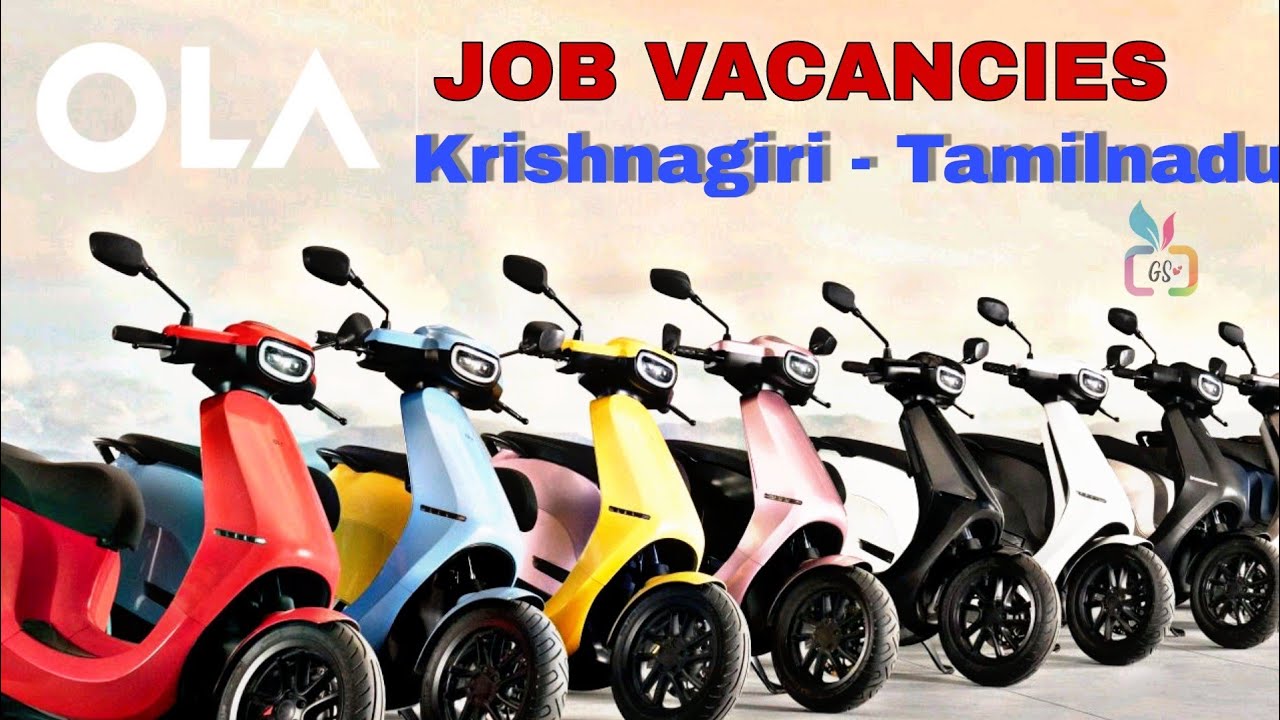 OLA | Job Vacancies | Krishnagiri - Tamilnadu | Electric Scooter Company | MNC #jobvacancy