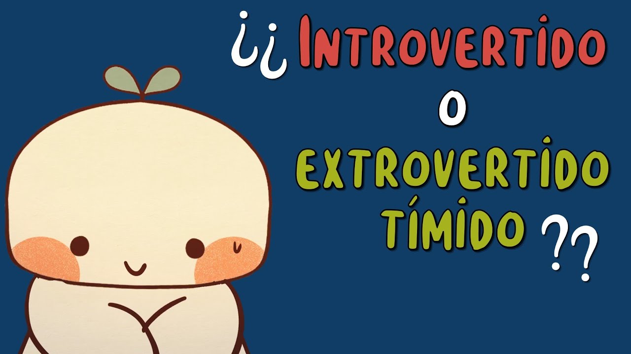 8 señales de que NO eres INTROVERTIDO, sino un EXTROVERTIDO TÍMIDO