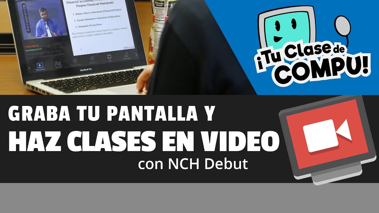 Graba tu pantalla y haz Clases en Video con Debut - TuClasedeCompu