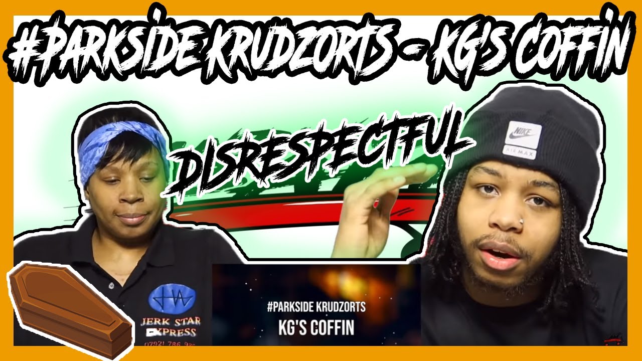 #Parkside KrudzOrTS - KG's Coffin - MUM REACTION