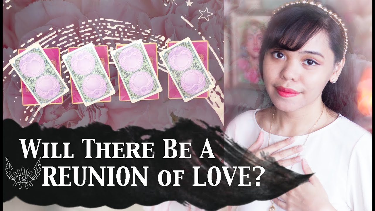 💞Will There be a UNION/REUNION of LOVE?!💞(pick a card)