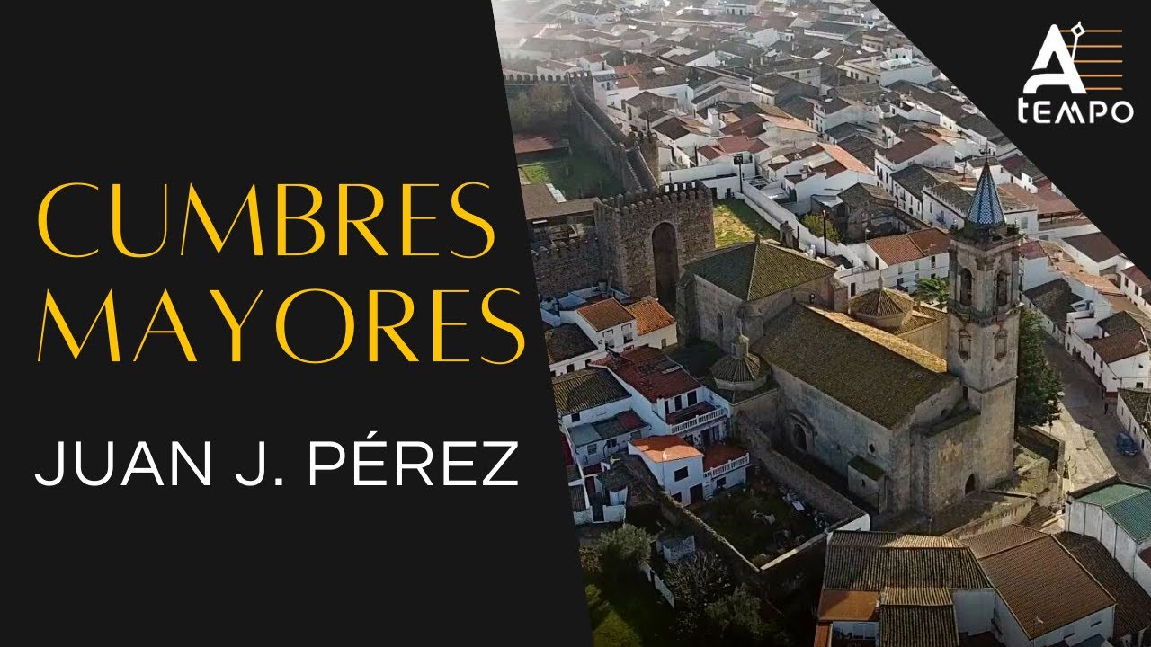 CUMBRES MAYORES - Juan J. Pérez (Interpretada por A Tempo Banda Sinfónica)