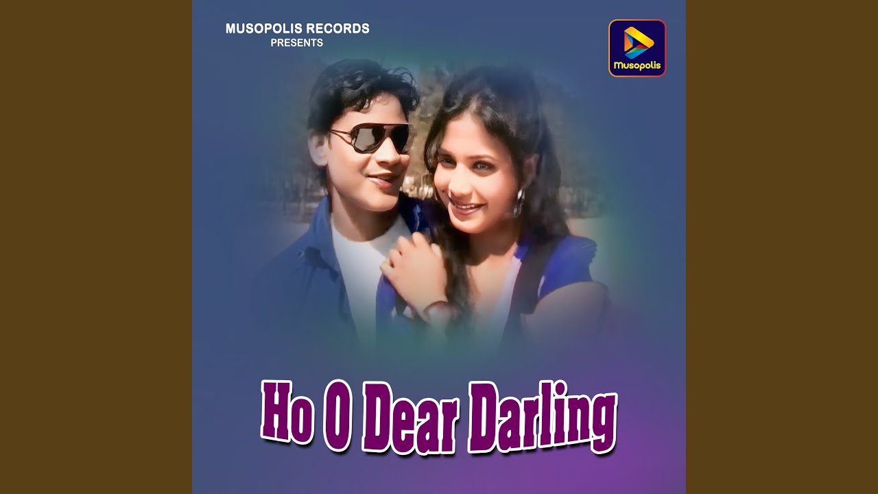 Ho O Dear Darling