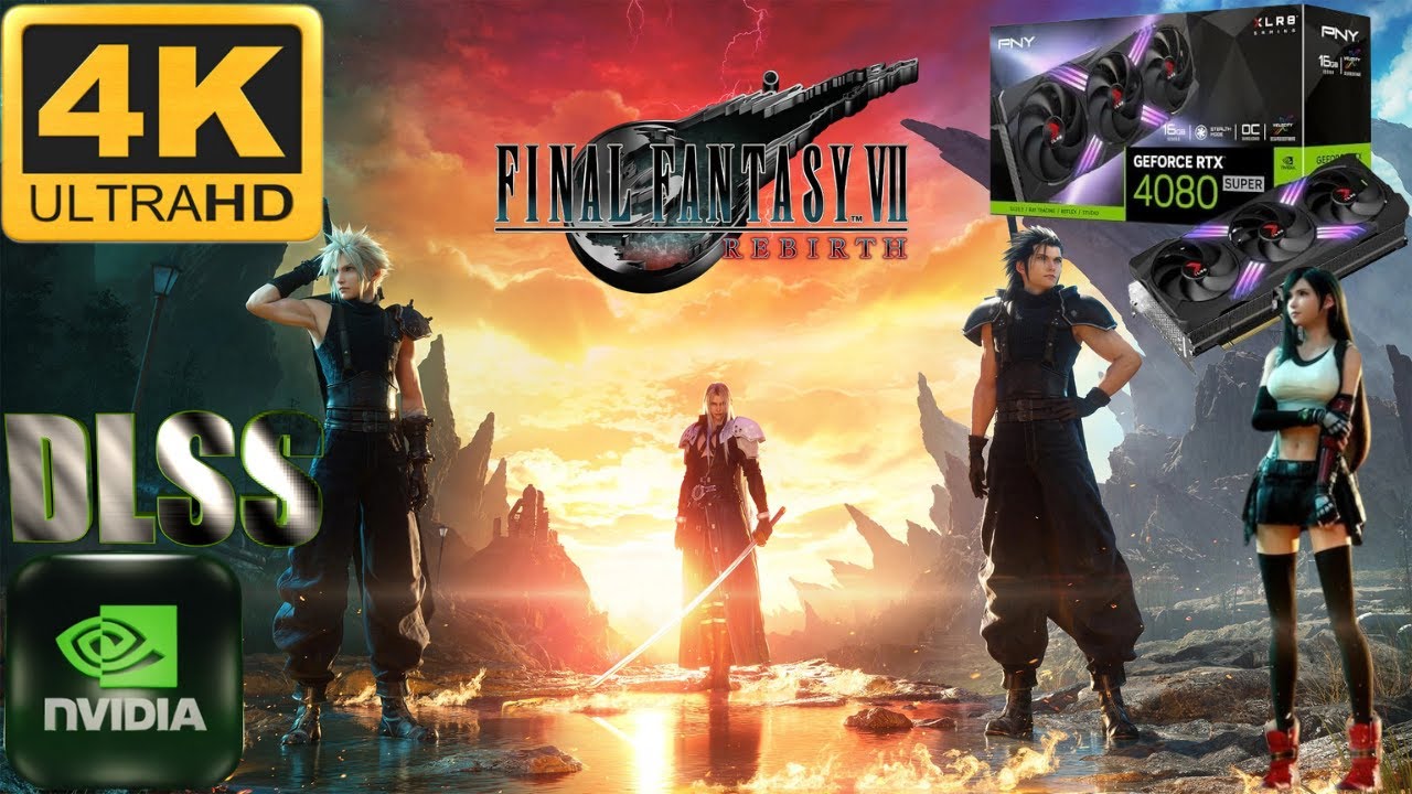 Final Fantasy VII Rebirth 4K MAX SETTINGS DLSS Q - RTX 4080S PNY XLR8 ARGB | AMD 7800X3D