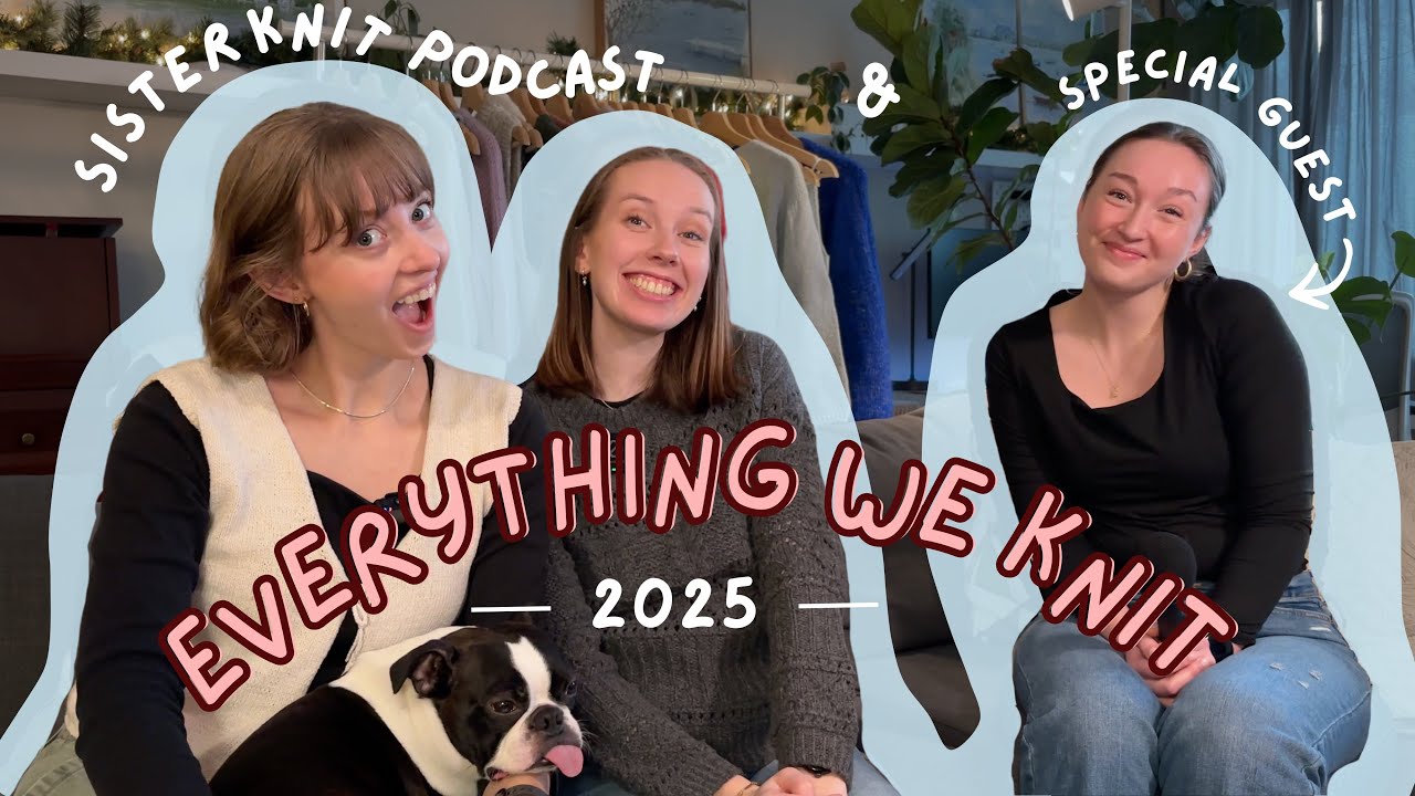 Everything We Knit in 2025