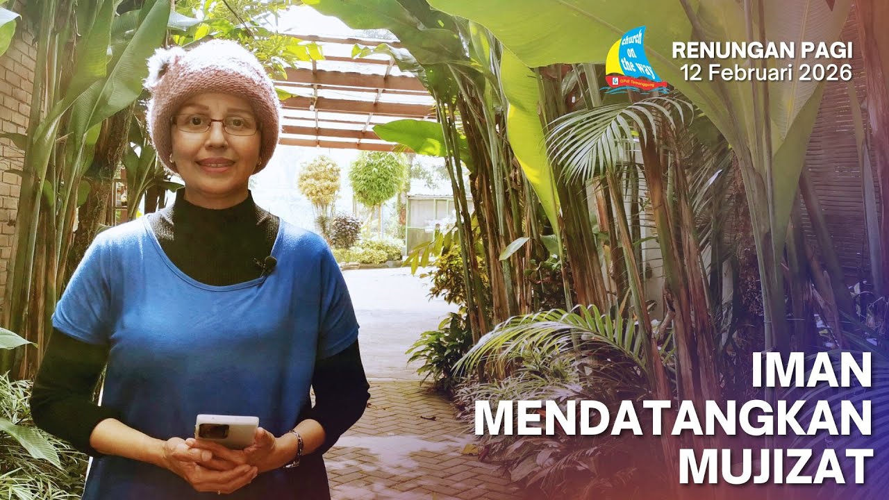 IMAN MENDATANGKAN MUJIZAT, Renungan Pagi 12 Februari 2026