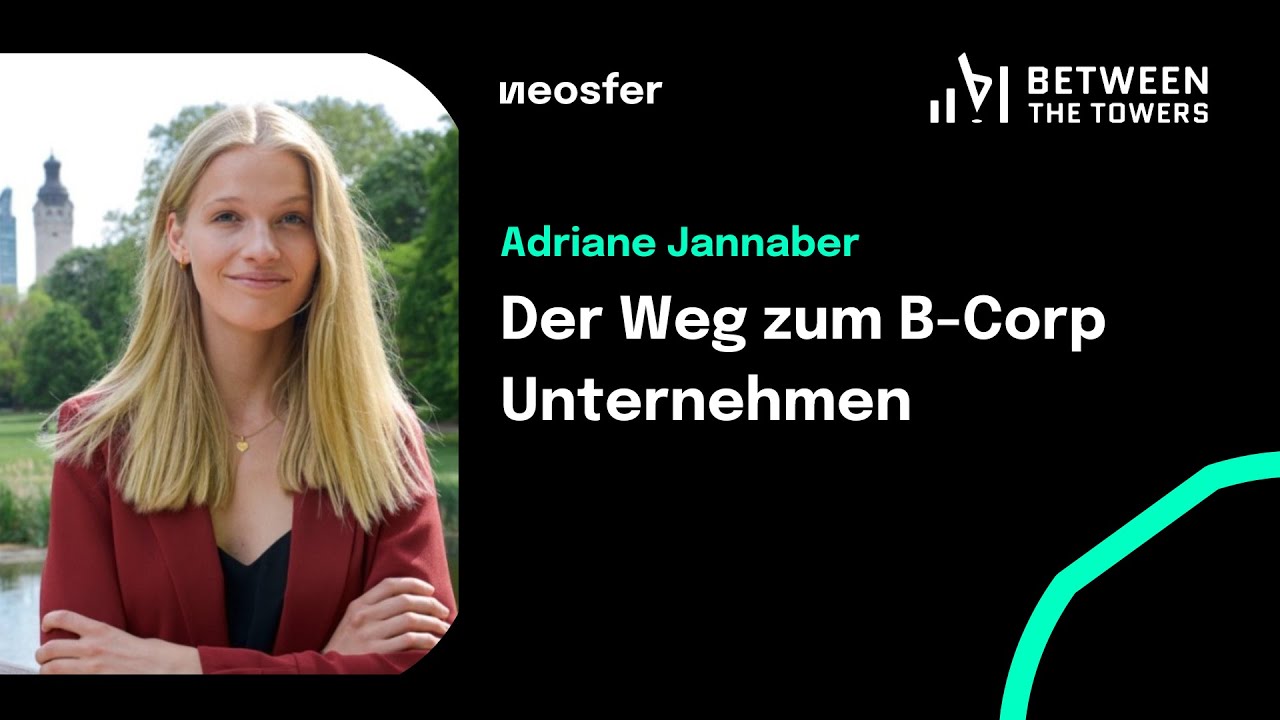 B-Corp Unternehmen - Was bedeutet das in der Praxis? I Adriane Jannaber (Evergreen)