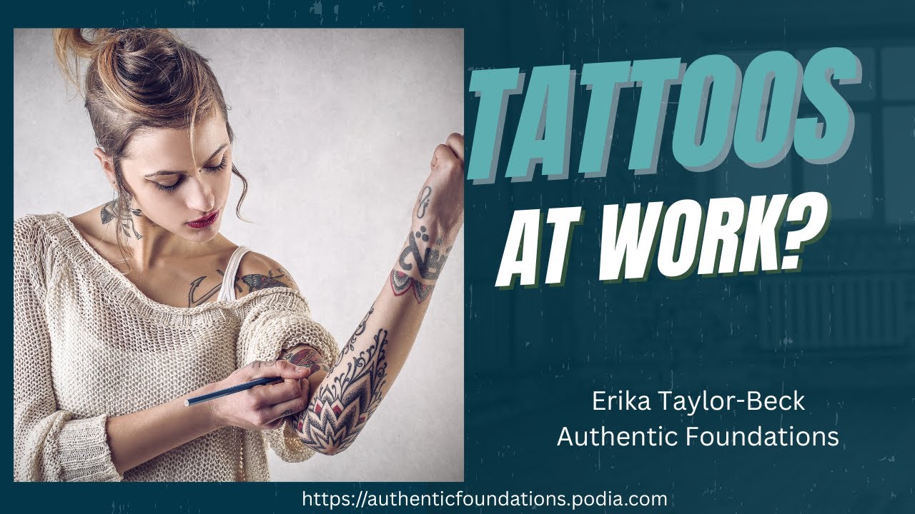 Tattoos at Work - Yes or No?