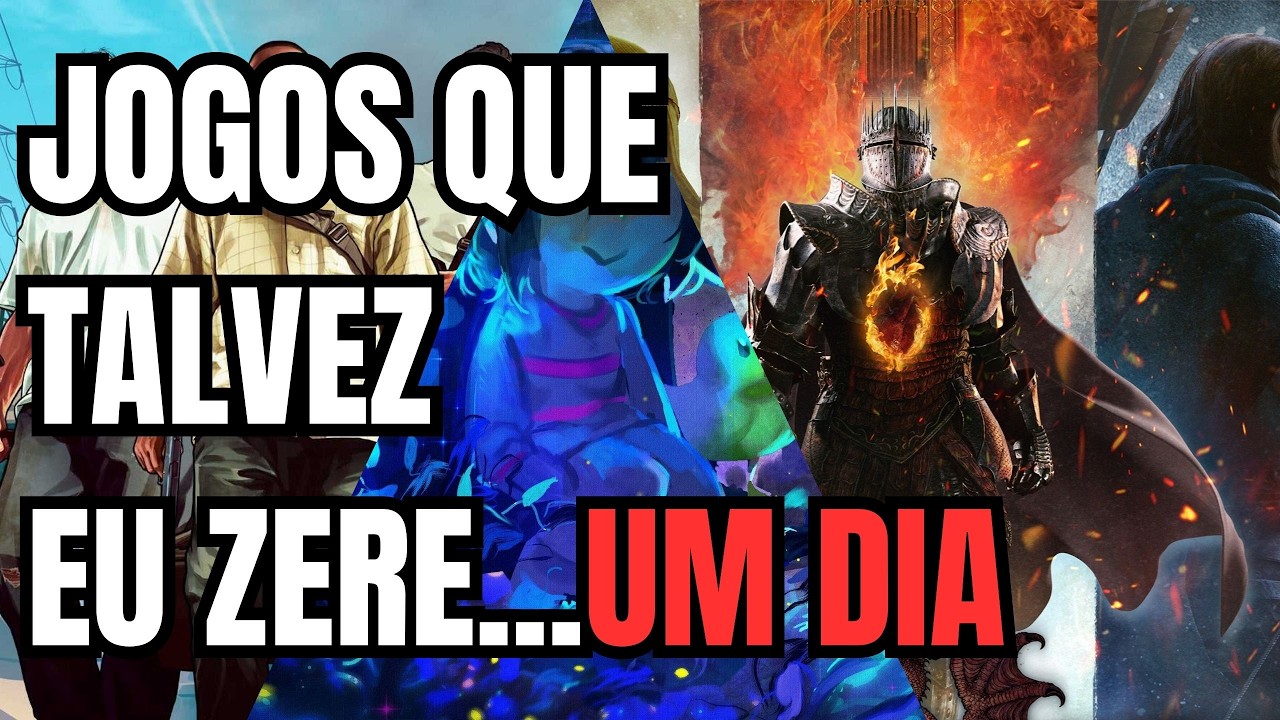JOGOS QUE EU TALVEZ ZERE...um dia