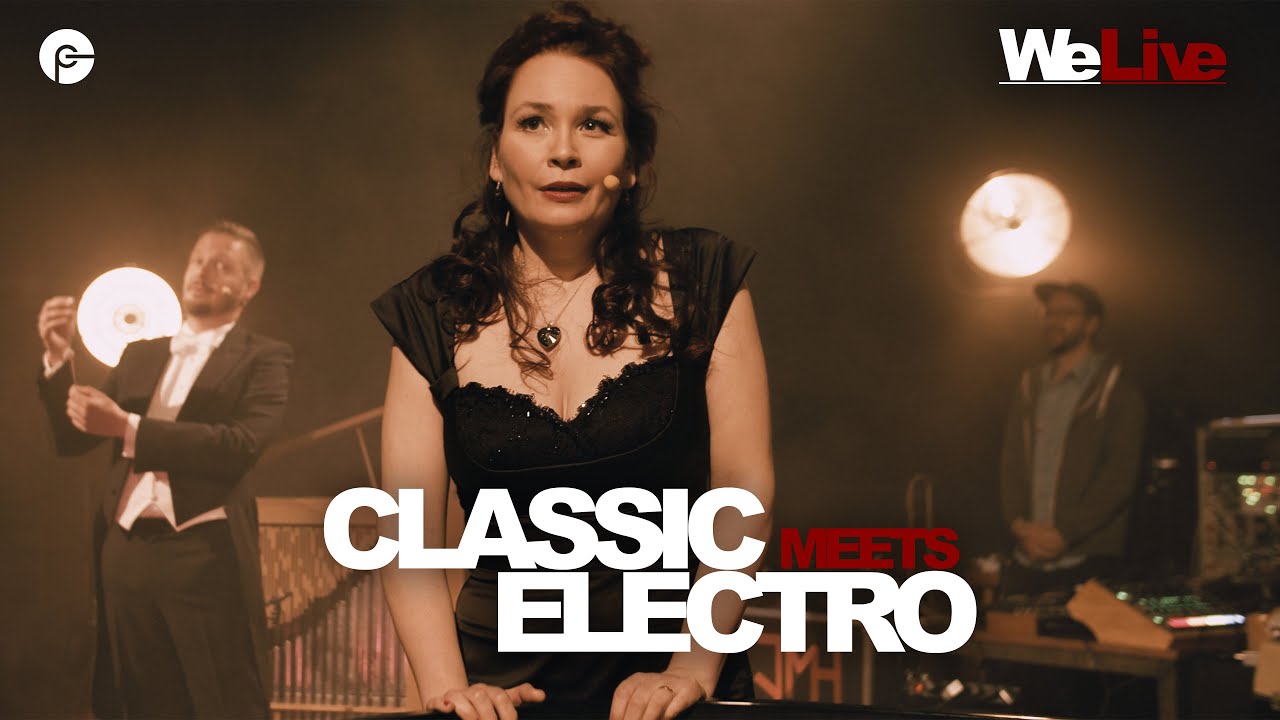 Classic Meets Electro | WeLive - Klassik-Fusion Konzert